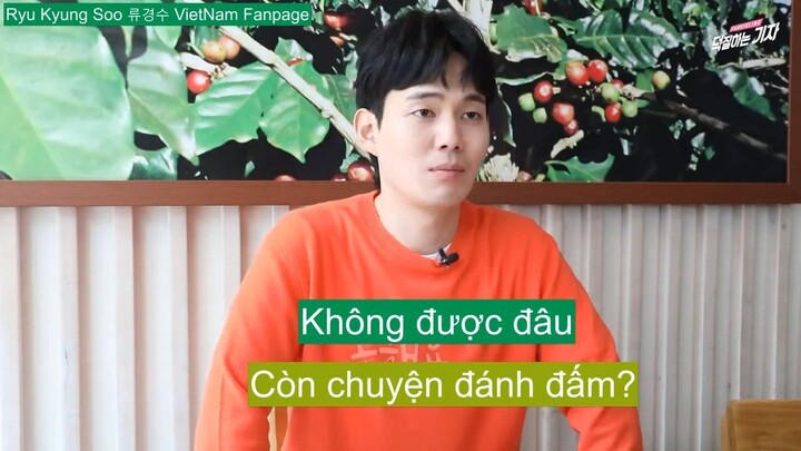 Vietsub phỏng vấn Ryu Kyung Soo về Choi Seung Kwon