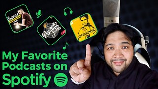 Best Podcasts I Listen to On SPOTIFY (Sobrang PANALO!)