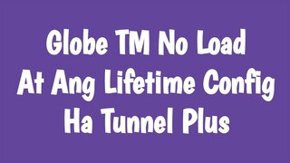 Ang Globe TM No Load Plus Hat Config Ha Tunnel Plus