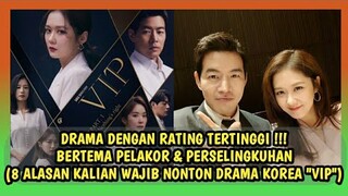 8 ALASAN KALIAN WAJIB NONTON DRAMA KOREA "VIP" - Miss Ceriwis