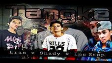Tangke - Eras, Shady & Ins Stop