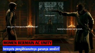 Ternyata pengkhianatnya guru kita sendiri! - Momen Bermain Game Assassin's Creed: Unity