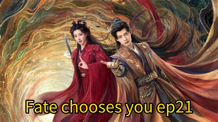 Fate chooses you 2026 ep21 engsub