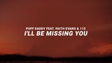 I'll Be Missing You - Puff daddy feat. Faith Evans 112 LYRICS