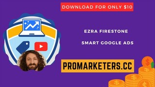 Ezra Firestone – Smart Google Ads