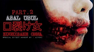 (PART 2) KRONOLOGI KEMATIAN KUCHISAKE ONNA