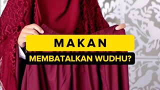 apakah makan bisa membatalkan wudhu??