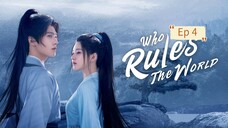 Who Rules The World Episode 4