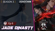 Jade Dinasty S3 ep 8 (60) sub indo