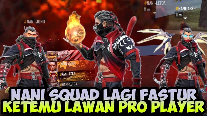 Nani Squad EpTe Ketemu Pro Player, Apakah Nani Tusun !?!!