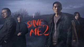 [SUB INDO] Save Me 2 Ep. 12