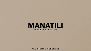 Kxle - Manatili (ft. Lucio) (Audio)