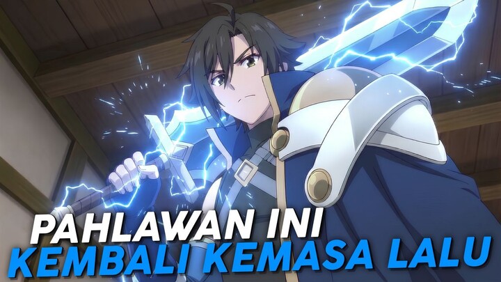 Dikira Petualang Lemah Ternyata Dia Pahlawan yang Kembali ke Masa Lalu