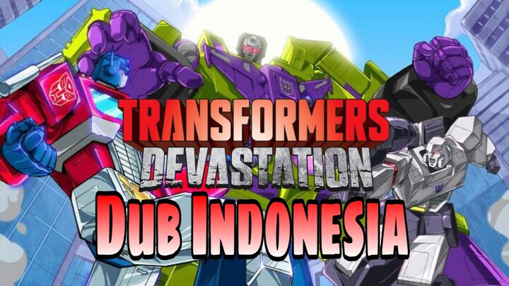 Transformers Devastation -Dub Indonesia- Episode 2