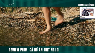 (P3) Cá Hổ Tàn Bạo Ăn Thịt Người #ReviewPhim