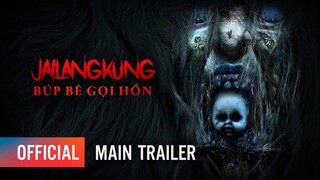 JAILANGKUNG - BÚP BÊ GỌI HỒN - Main Trailer | Khởi chiếu: 09.12.2022