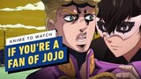 Anime Recommendations for Fans Obsessed with Jojo's Bizarre Adventure