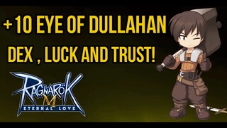 EASY +10 EYE OF DULLAHAN - 10M Investment - Ragnarok Mobile Eternal Love