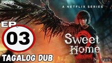03 | Sweet Home | Tagalog Dub [HD]