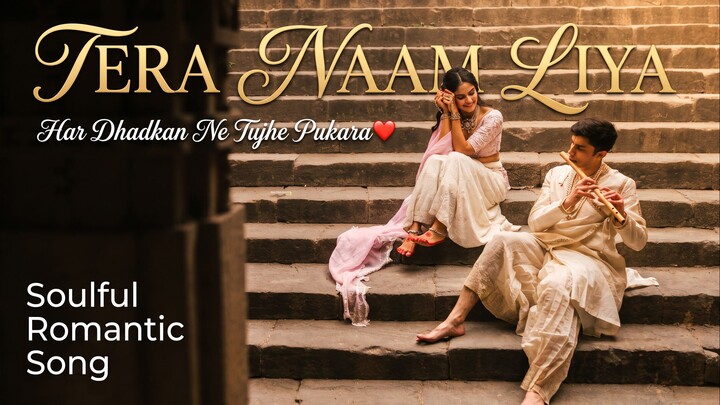 Tera Naam Liya | Romantic Song | Heart Touching Love Song | Har Dhadkan Ne Tujhe Pukara❤️| Song 2026