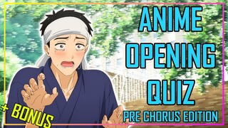 GUESS THE ANIME OPENING QUIZ - PRE CHORUS EDITION - 40 OPENINGS + BONUS ROUNDS