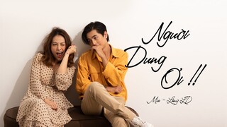 Người Dưng Ơi - Mia ft Lăng LD | Official MV