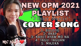 NEW OPM 2021 PLAYLIST "PINOY MUSIC" | COVER SONG | MC Heart TV