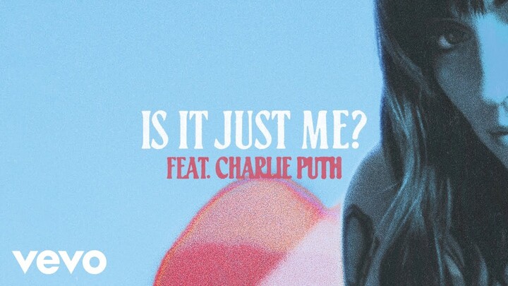 Sasha Alex Sloan - Is It Just Me? (Lyric Video) ft. Charlie Puth