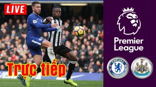 🔴 Trực tiếp Chelsea vs Newcastle | Vòng 29 Premier League