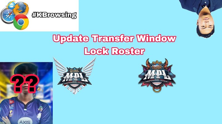 Update Terbaru Transfer Window dan Lock Roster MPL Season 10 Indo - PH - #KBrowsing