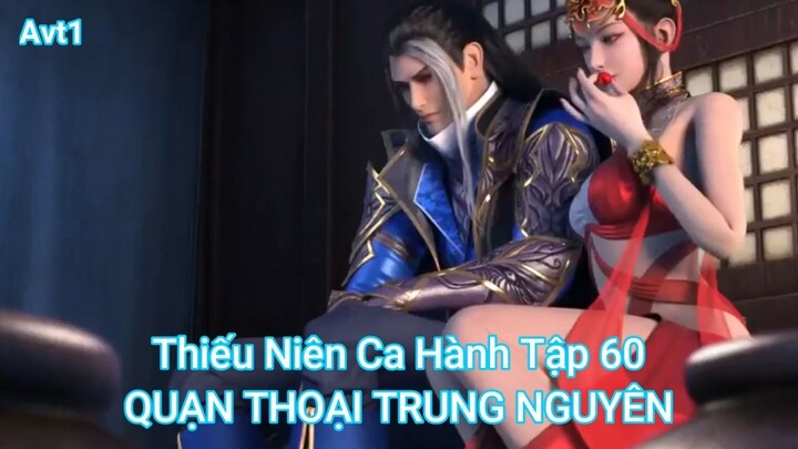 Thiếu Niên Ca Hành Tập 60-QUẠN THOẠI TRUNG NGUYÊN