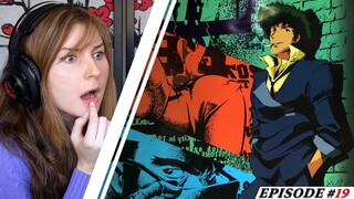 Cowboy Bebop Reaction | Episode 19