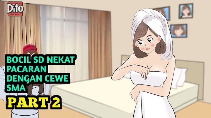BOCIL SD NEKAT PACARAN DENGAN CEWE SMA  PART 2  Animasi Sekolah
