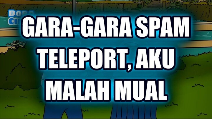 🤯 GARA-GARA SPAM TELEPORT, AKU MALAH MUAL-MUAL!?