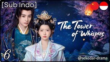 [Sub Indo] The Tower of Whispers – Eps. 06 (2025)