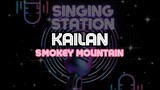 KAILAN - SMOKEY MOUNTAIN | Karaoke Version