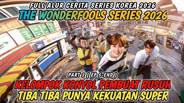 TIBA TIBA PUNYA KEKUATAN SUPER | THE WONDERFOOLS ALUR CERITA FULL MOVIE (part 2) #alurceritafilm