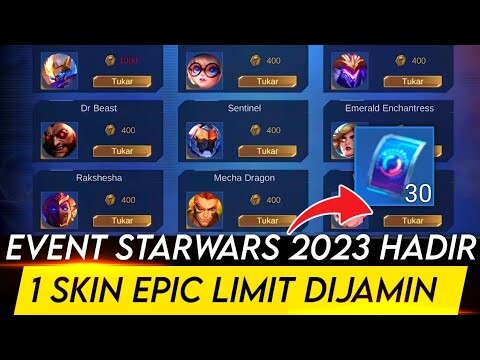 EVENT MLBB X STARWARS HADIR LAGI 2023 DIJAMIN DAPAT SKIN EPIC LIMITED BEBAS PILIH 30 TIKET 2 RONDE