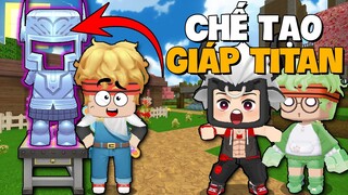 Mini World Sinh Tồn Mới #3 l Cùng TiTan Team Chế Tạo Bộ Giáp TiTan !!