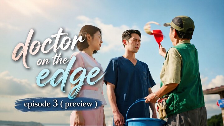Doctot On The Edge ( episode 3 ) preview