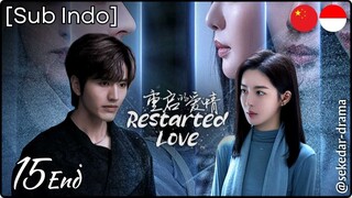 [Sub Indo] Restarted Love – Eps. 15 End (2025)