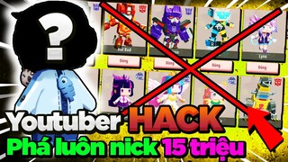 😡 YOUTUBER MÀ DÁM LÀM VẬY À ❓ HACK NICK MINI WORLD 15 TRIỆU XONG PHÁ LUÔN*DÙNG ẢNH HERO ĐỂ LỪA ĐẢO