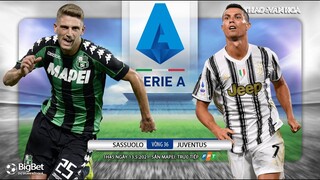 [NHẬN ĐỊNH BÓNG ĐÁ] Sassuolo - Juventus (1h45 ngày 13/5). Vòng 36 Serie A Italy. Trực tiếp FPT Play