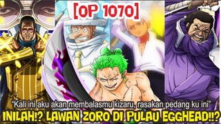 OP 1070 - INILAH!? SOSOK YANG AKAN MENJADI LAWAN ZORO DI PULAU EGGHEAD!!? Prediksi