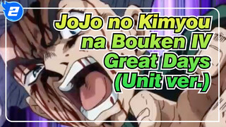 [JoJo no Kimyou na Bouken IV/MAD] Great Days(Unit ver.)_2