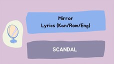 SCANDAL (スキャンダル) 「Mirror」 Lyrics [Kan/Rom/Eng]