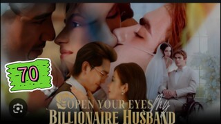 OPEN YOUR EYES MY BILLIONAIRE HUSBAND EPISODE 70