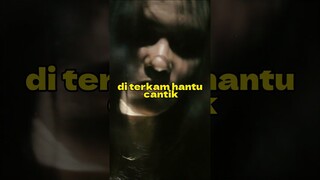 di terkam hantu cantik