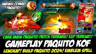 GAMEPLAY PAQUITO KOF + CARA COMBO PAQUITO PATCH TERBARU❗BUILD PAQUITO TERSAKIT 2024❗TUTORIAL PAQUITO