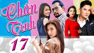 PHIM CHÂN TÌNH - Tập 17 | Phim Bộ Việt Nam | PHIM TÌNH CẢM TÂM LÝ XÃ HỘI HAY NHẤT 2023| PHIM THVL